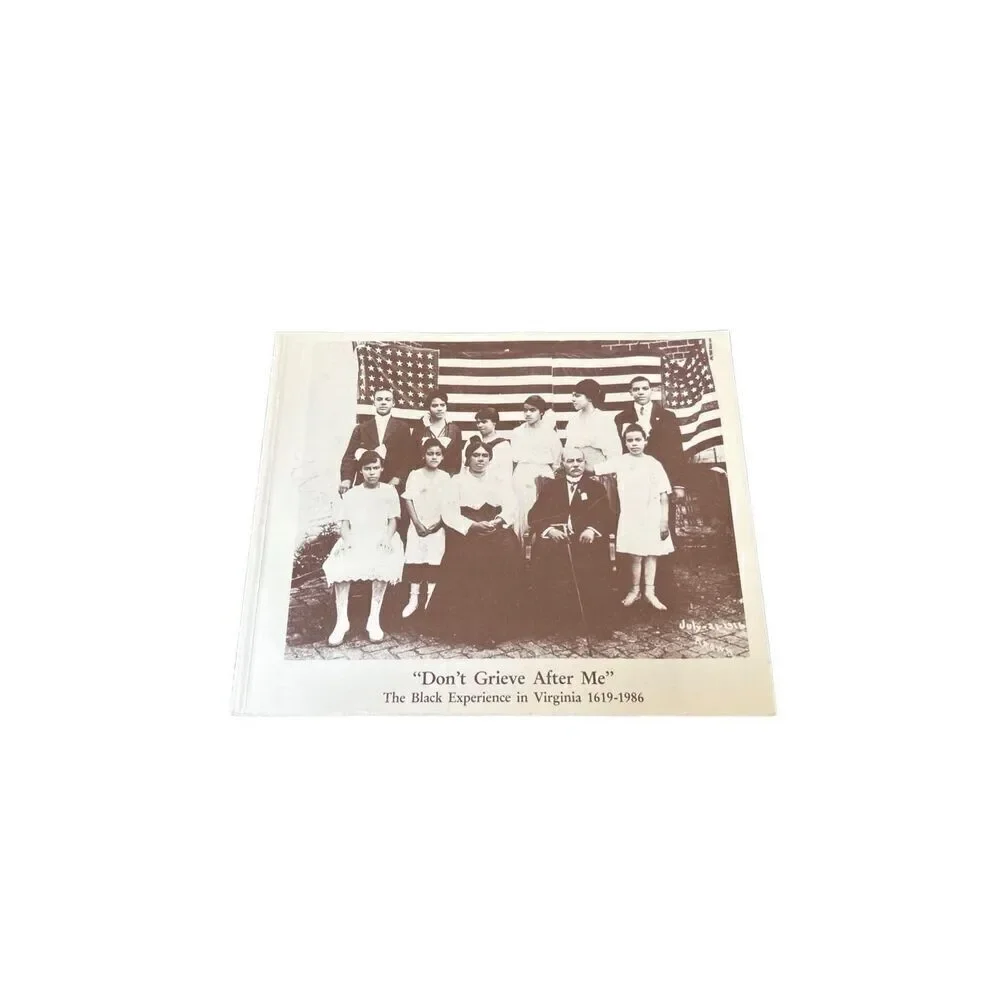 Don't Grieve After Me The Black Experience in Virgina 1619-1986 Published by Ham